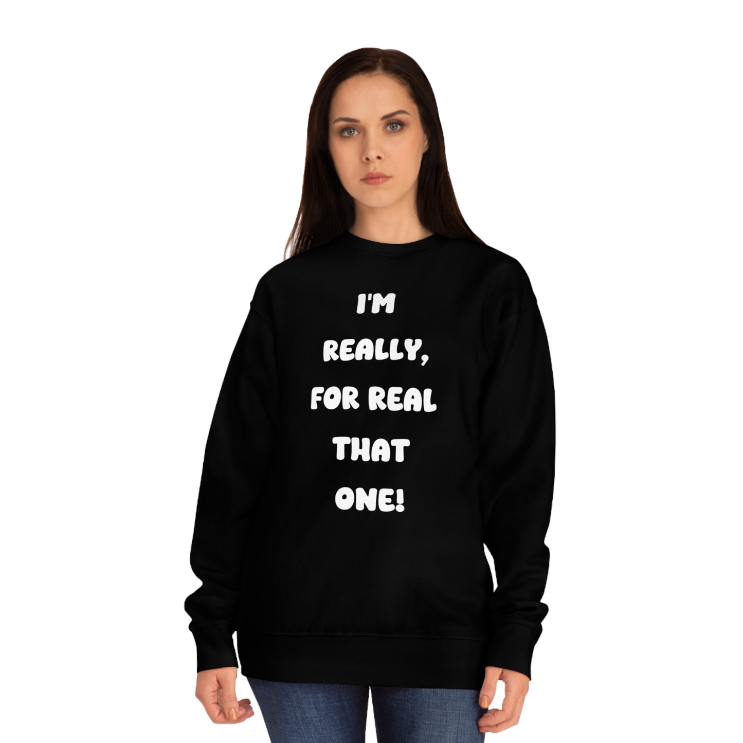 Soluvd I'm Really For real Unisex, Women's, Men's Crew Sweatshirt