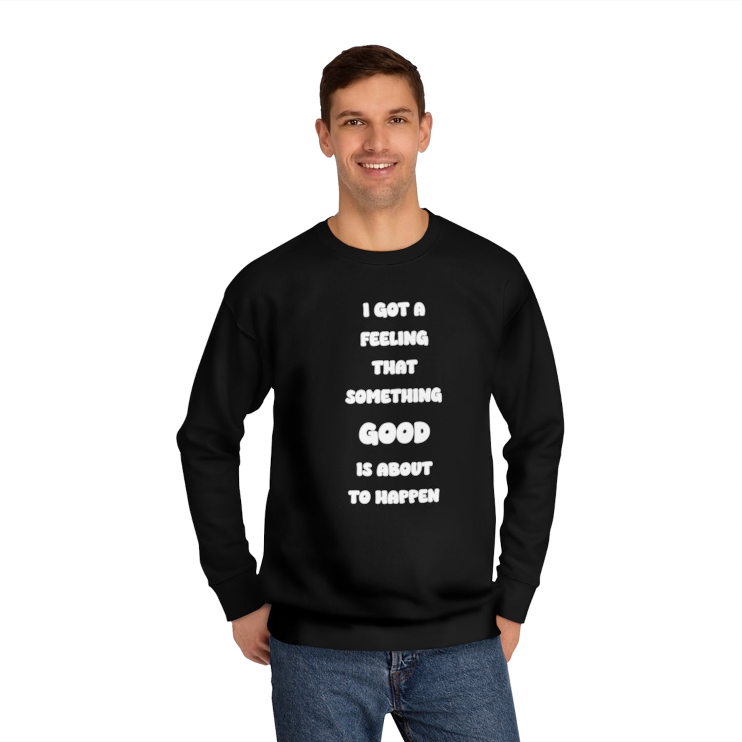 Soluvd I Got A Feeling Unisex Crew Sweatshirt