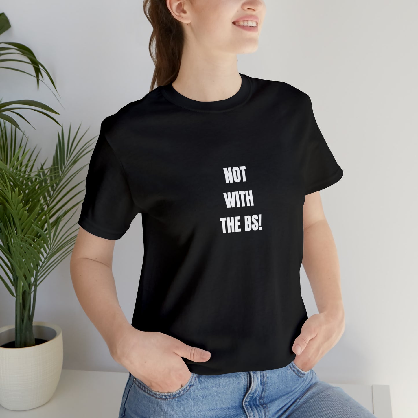 Soluvd Not With The BS! Unisex, Women's, Men's Jersey Short Sleeve Tee