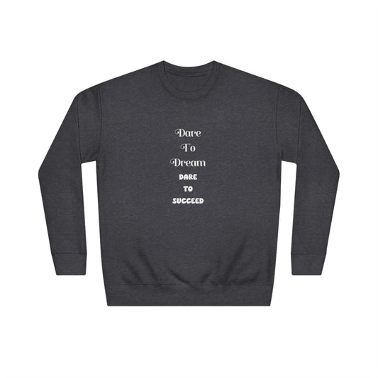 Soluvd Dare to Dream Unisex, Women's, Men's Crew Sweatshirt