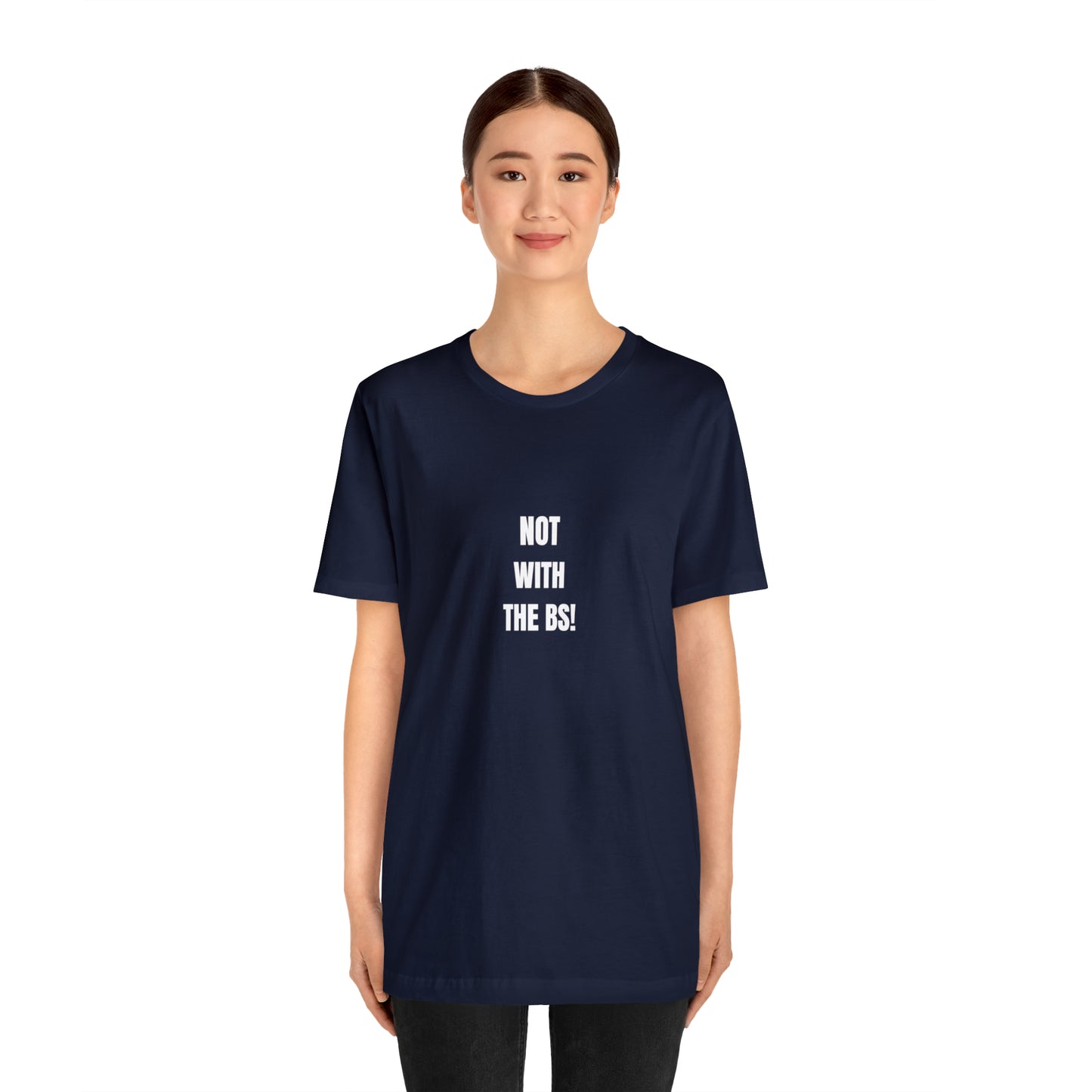 Soluvd Not With The BS! Unisex, Women's, Men's Jersey Short Sleeve Tee
