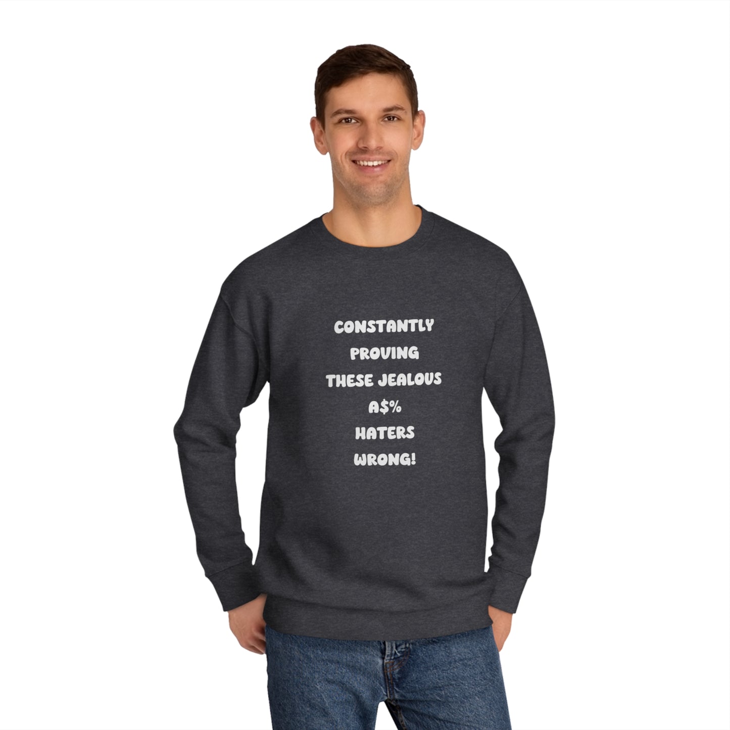 Soluvd Constantly Proving Unisex, Women's, Men's Crew Sweatshirt