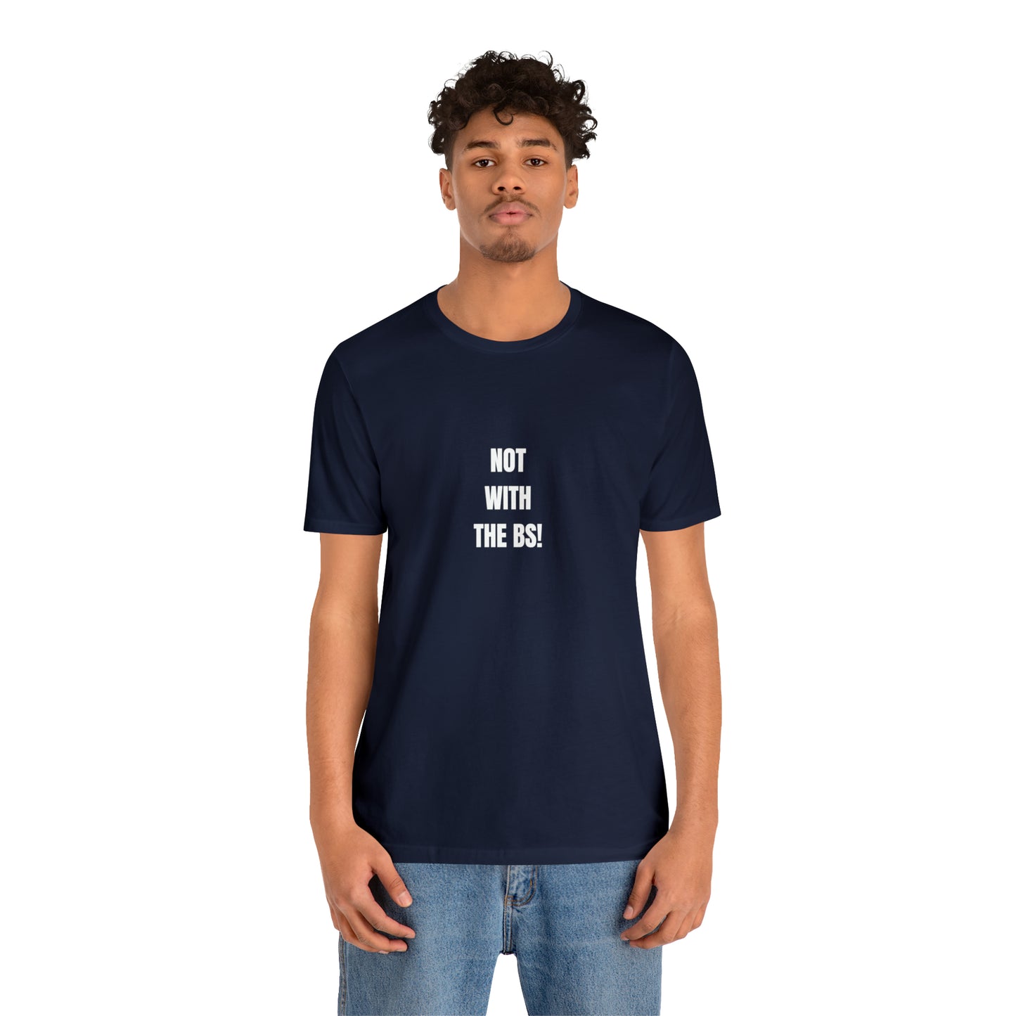 Soluvd Not With The BS! Unisex, Women's, Men's Jersey Short Sleeve Tee