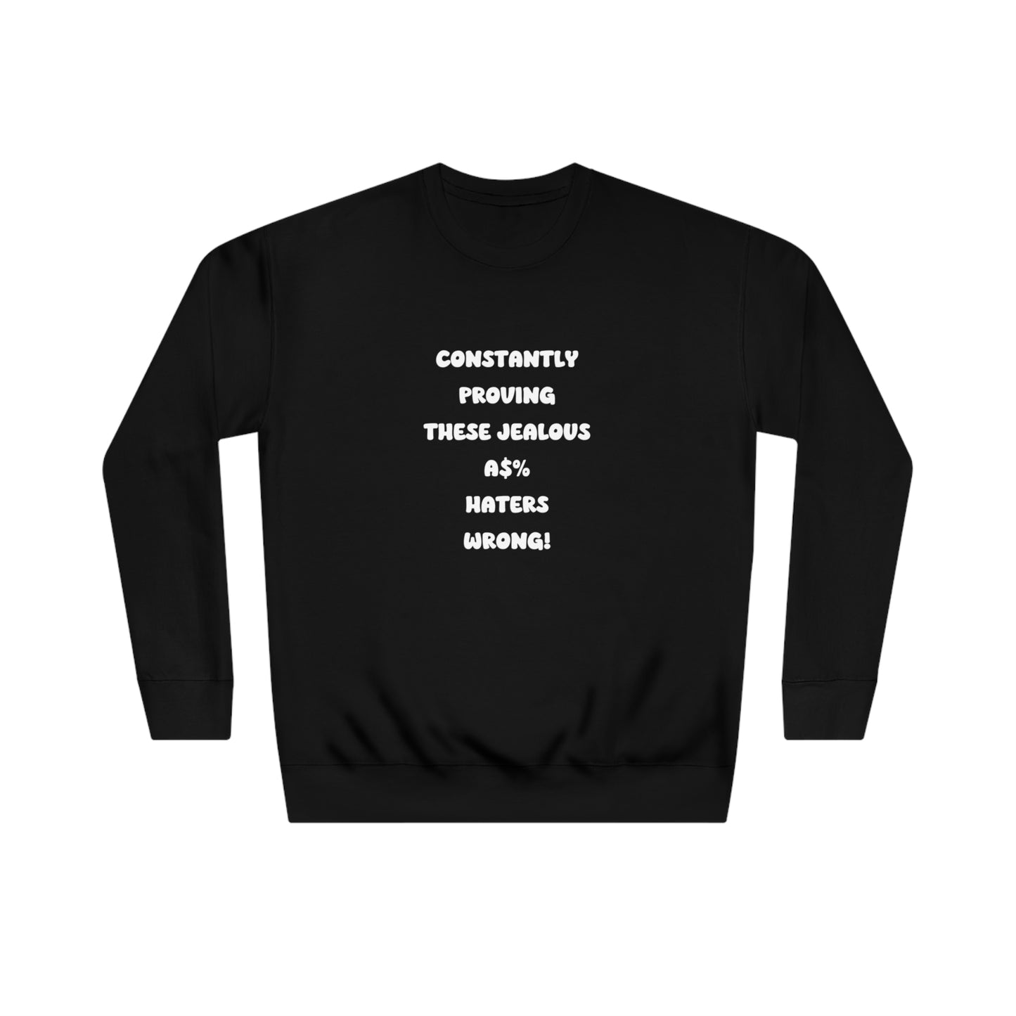 Soluvd Constantly Proving Unisex, Women's, Men's Crew Sweatshirt