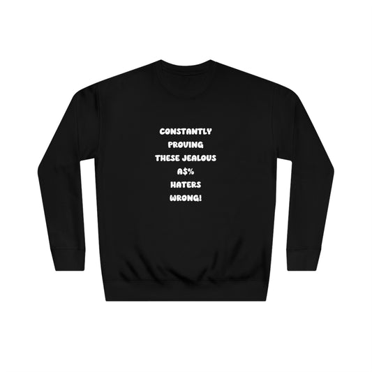 Soluvd Constantly Proving Unisex, Women's, Men's Crew Sweatshirt