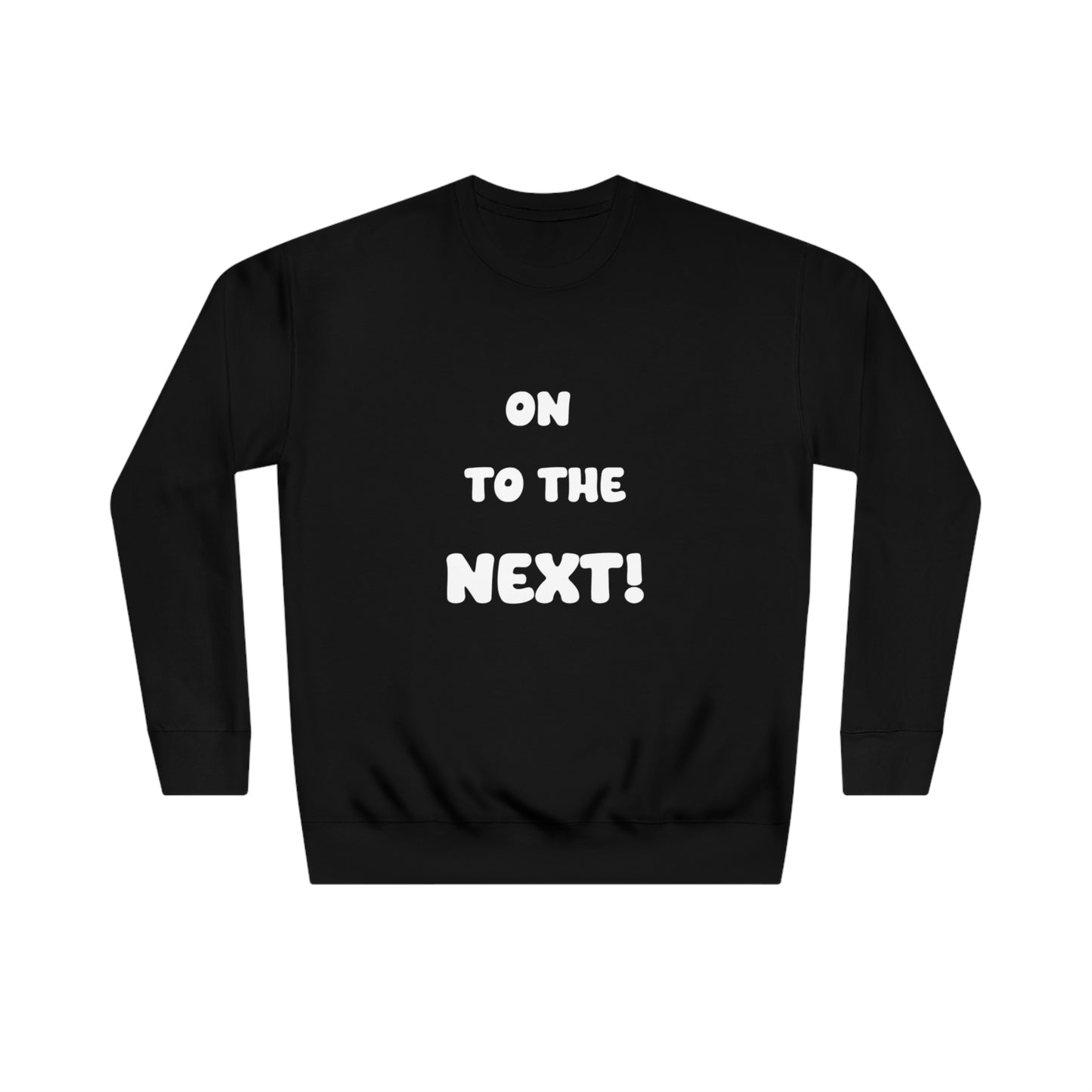 Soluvd On To the Next Unisex Crew Sweatshirt