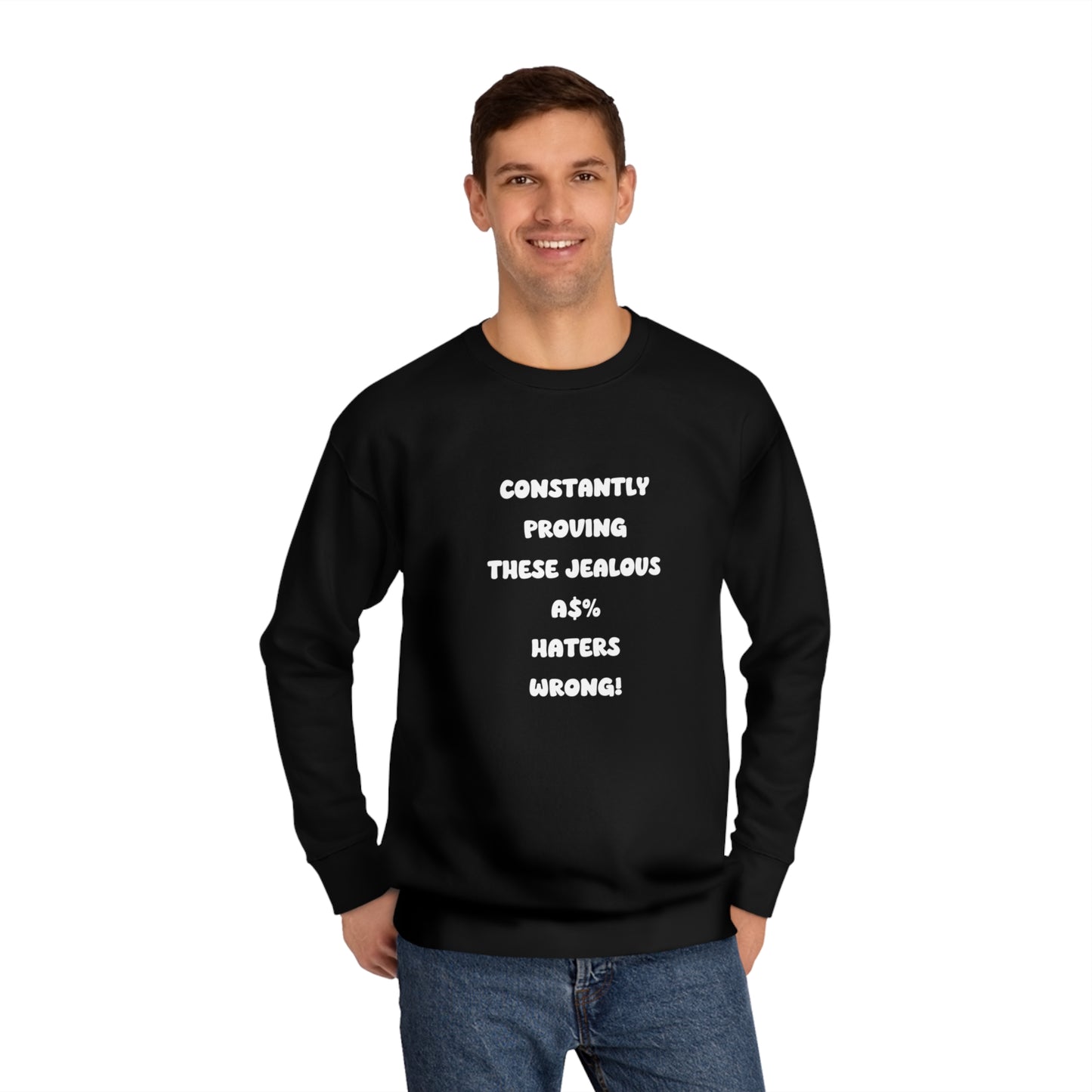 Soluvd Constantly Proving Unisex, Women's, Men's Crew Sweatshirt