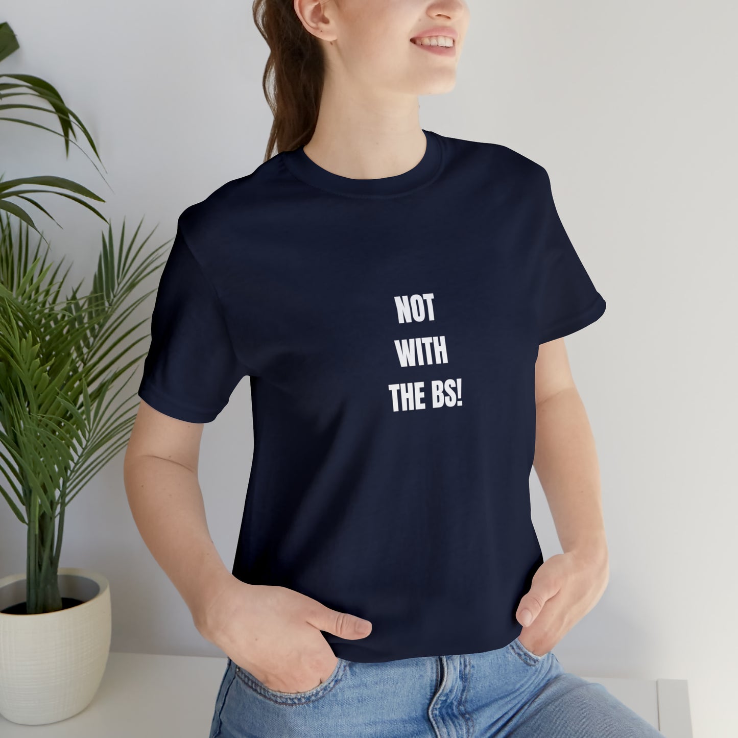 Soluvd Not With The BS! Unisex, Women's, Men's Jersey Short Sleeve Tee