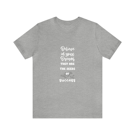 Soluvd Believe in Your Dreams Unisex, Women's, Men's Jersey Short Sleeve Tee