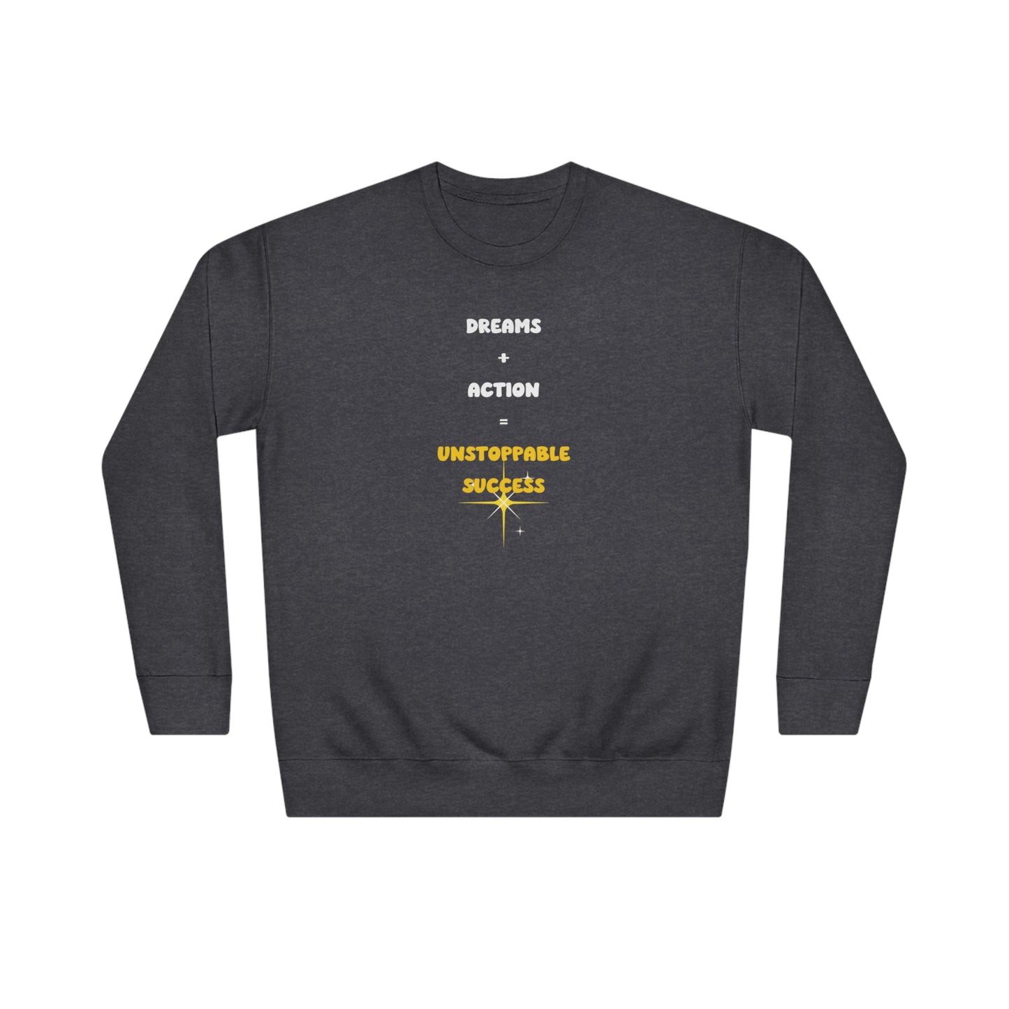 Soluvd Dreams + Action = Unstoppable Success Unisex, Women's, Men's Crew Sweatshirt